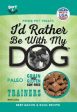 I d Rather Be With My Dog Trainers - Beef, Bacon, Eggs 12Z Online Hot Sale